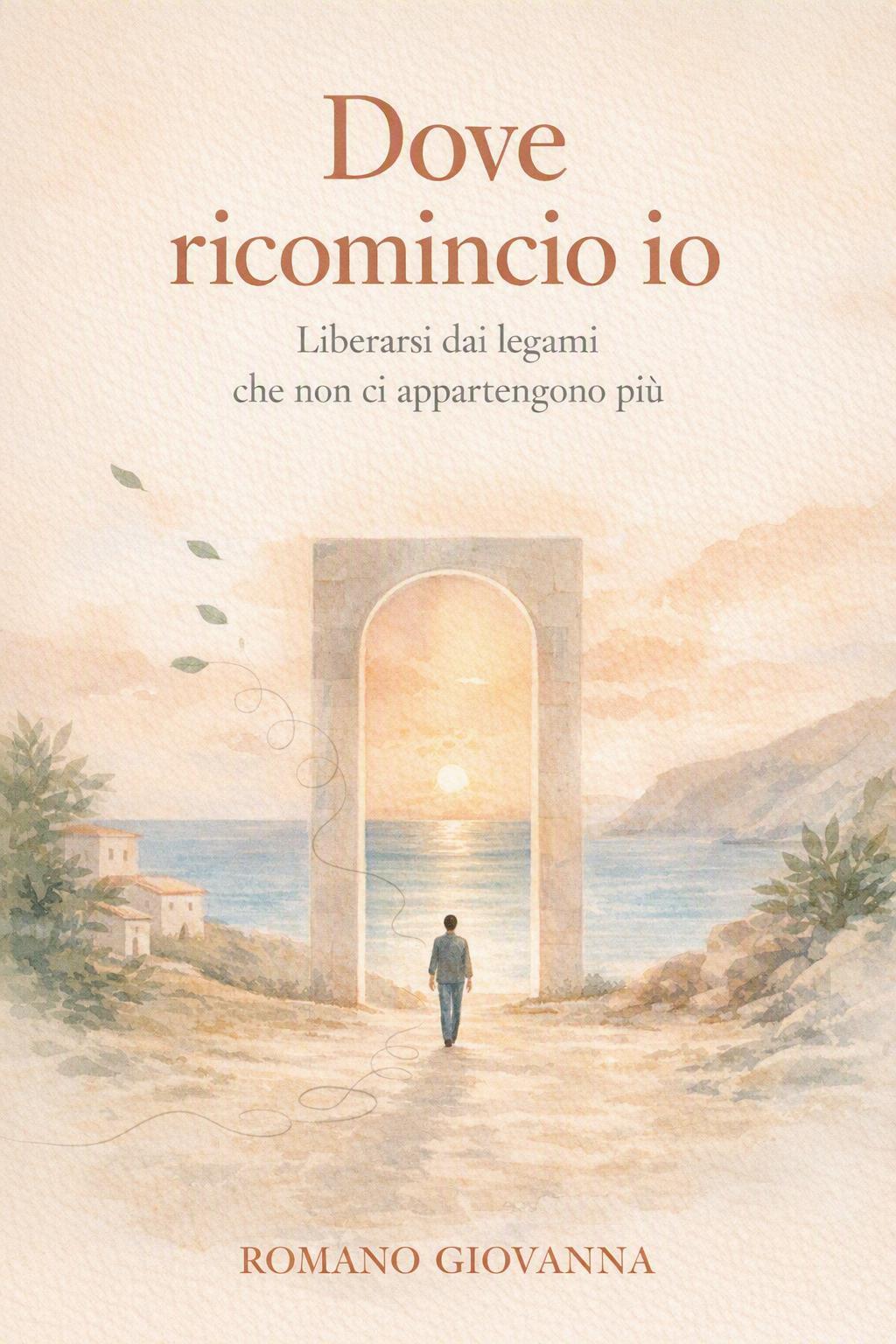 Dove ricomincio io - Giovanna Romano